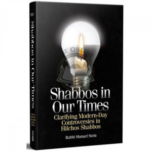 Shabbos In Our Times  