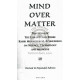 Mind Over Matter