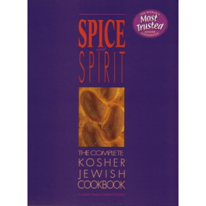 Spice And Spirit - The Complete Kosher Jewish Cookbook