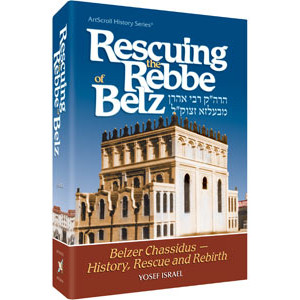 Rescuing the Rebbe of Belz