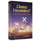 Chance Encounters?
