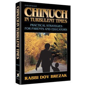 Chinuch in Turbulent Times