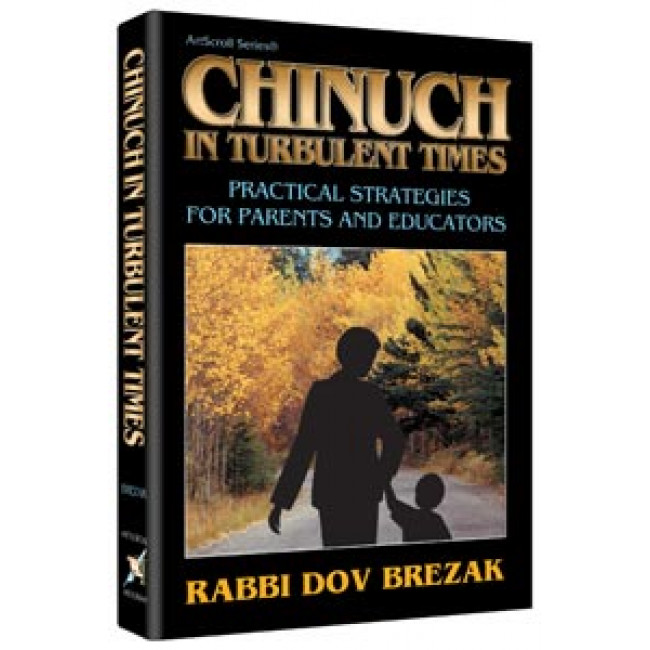 Chinuch in Turbulent Times