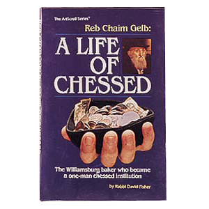 Reb Chaim Gelb: A Life Of Chessed