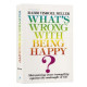 What's Wrong With Being Happy?