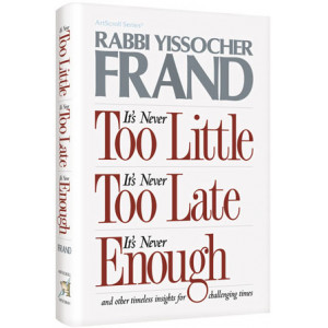 It's Never Too Little, It's Never Late, It's Never Enough