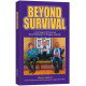 Beyond Survival