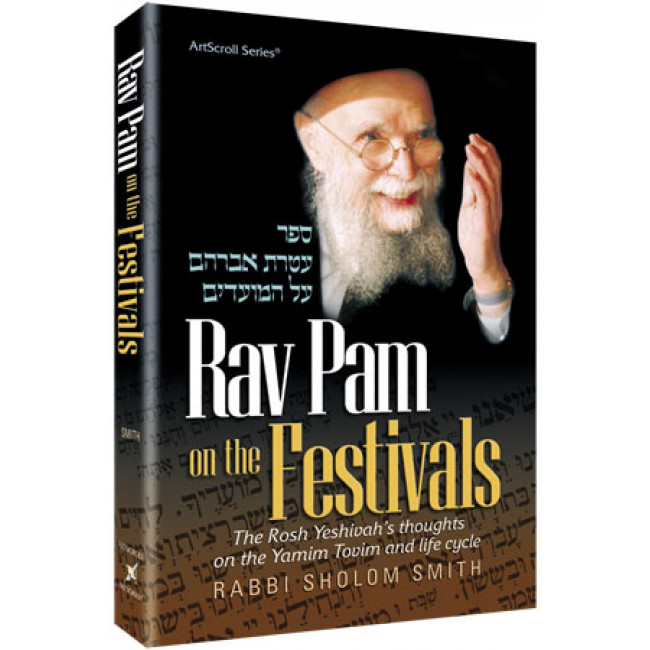 Rav Pam on the Festivals