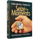 Seize the Moments