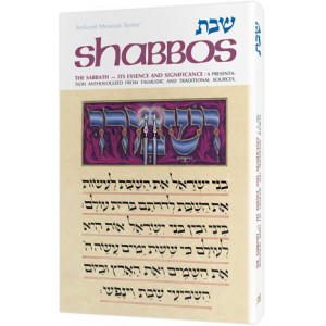Shabbos: Its Essence And Significance