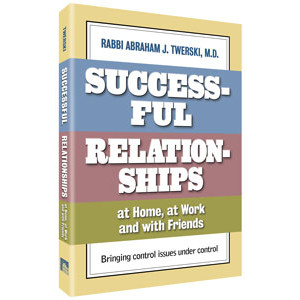 Successful Relationships at Home, at Work and with Friends