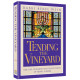 Tending the Vineyard