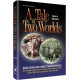 A TALE OF TWO WORLDS