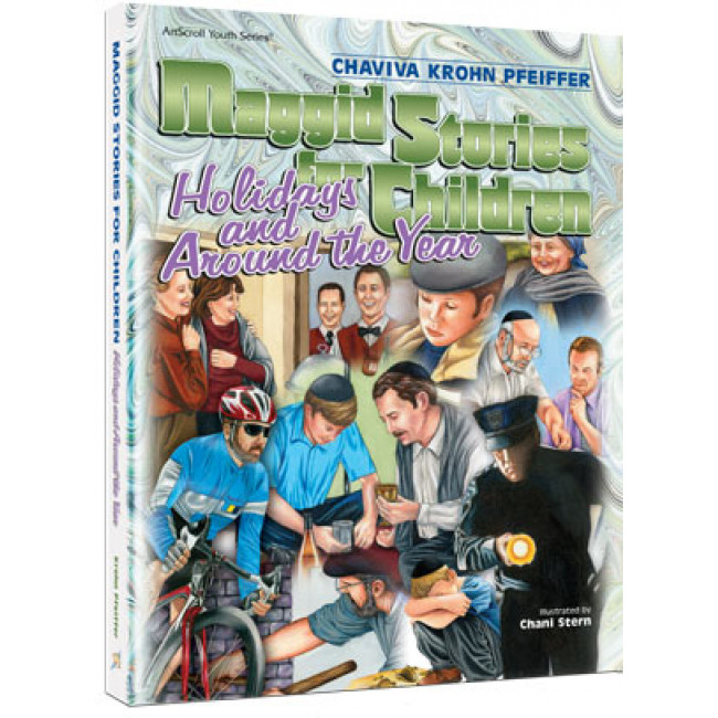 Maggid Stories For Children: Holidays and Around the Year