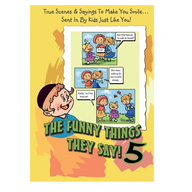 The Funny Things They Say! 5 
