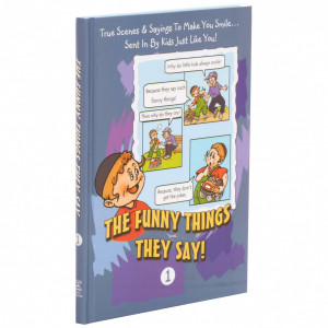 The Funny Things They Say! 1