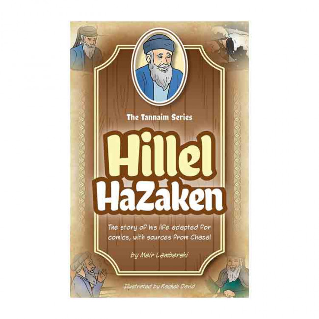 The Tannaim Series: Hillel HaZaken The Tannaim Series: Hillel HaZaken