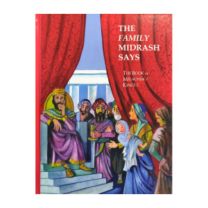 The Family Midrash Says: Melachim 1