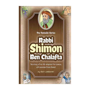 The Tannaim Series: Rabbi Shimon Ben Chalafta