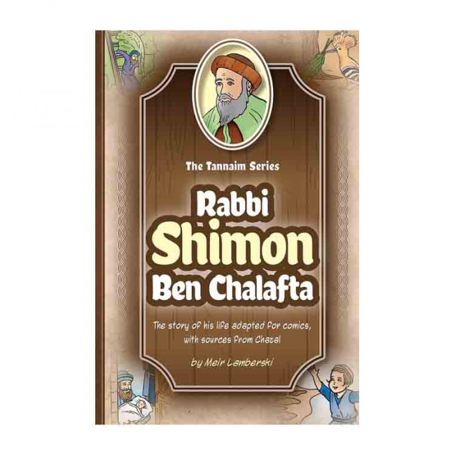 The Tannaim Series: Rabbi Shimon Ben Chalafta The Tannaim Series: Rabbi Shimon Ben Chalafta