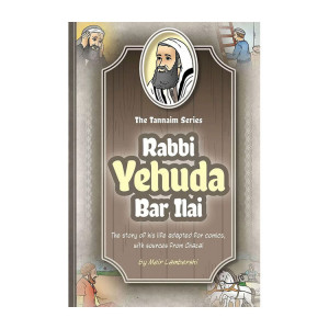 The Tannaim Series: Rabbi Yehudah Bar Ilai 